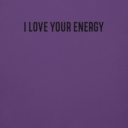 "I love your energy" printed on a purple background