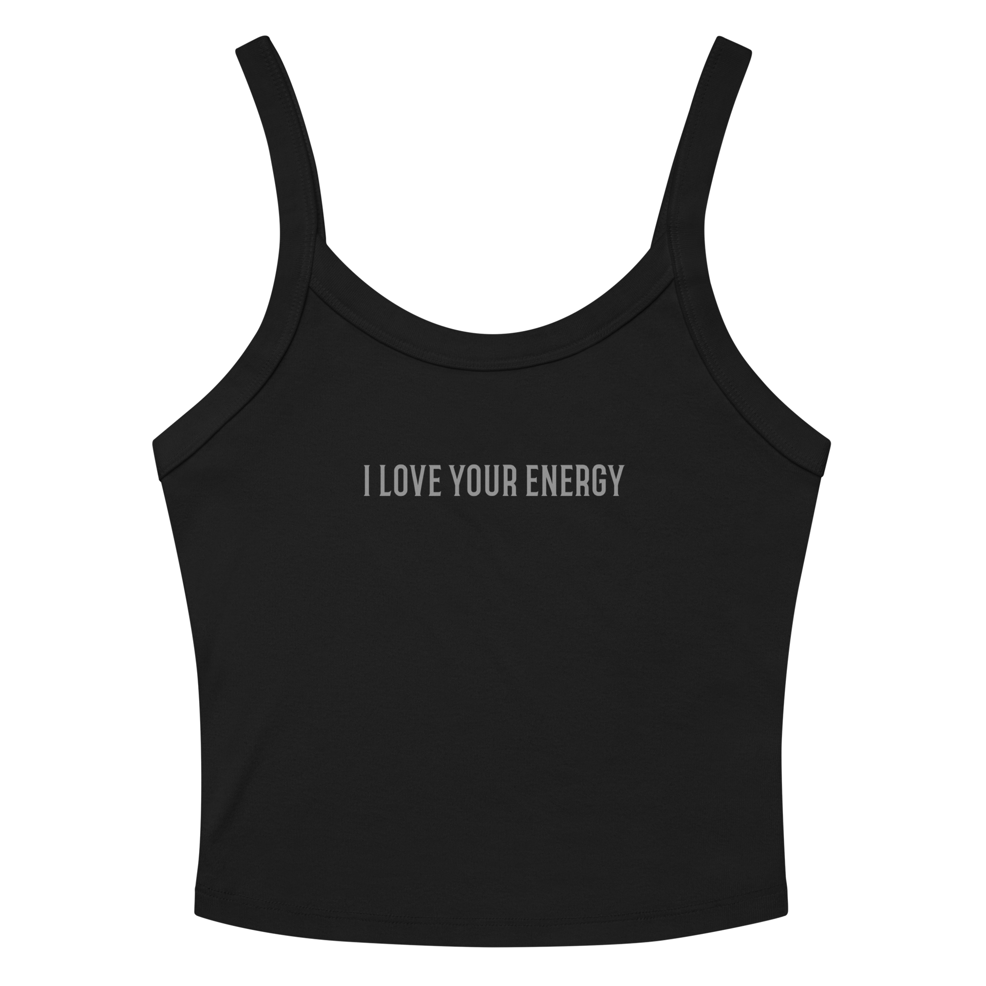 "I love your energy" printed on a solid black blend women's micro-rib tanktop laying on a flat surface amongst sunglasses and shorts