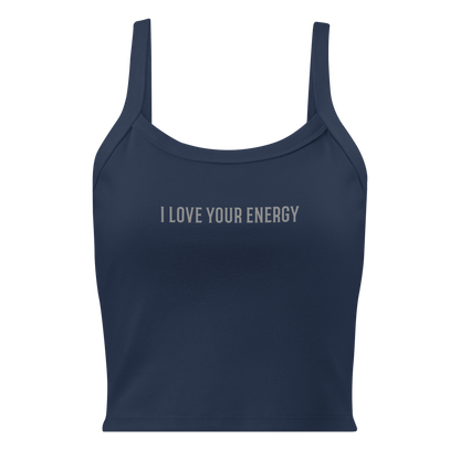 "I love your energy" printed on a solid navy blend women's micro-rib tanktop laying on a flat surface