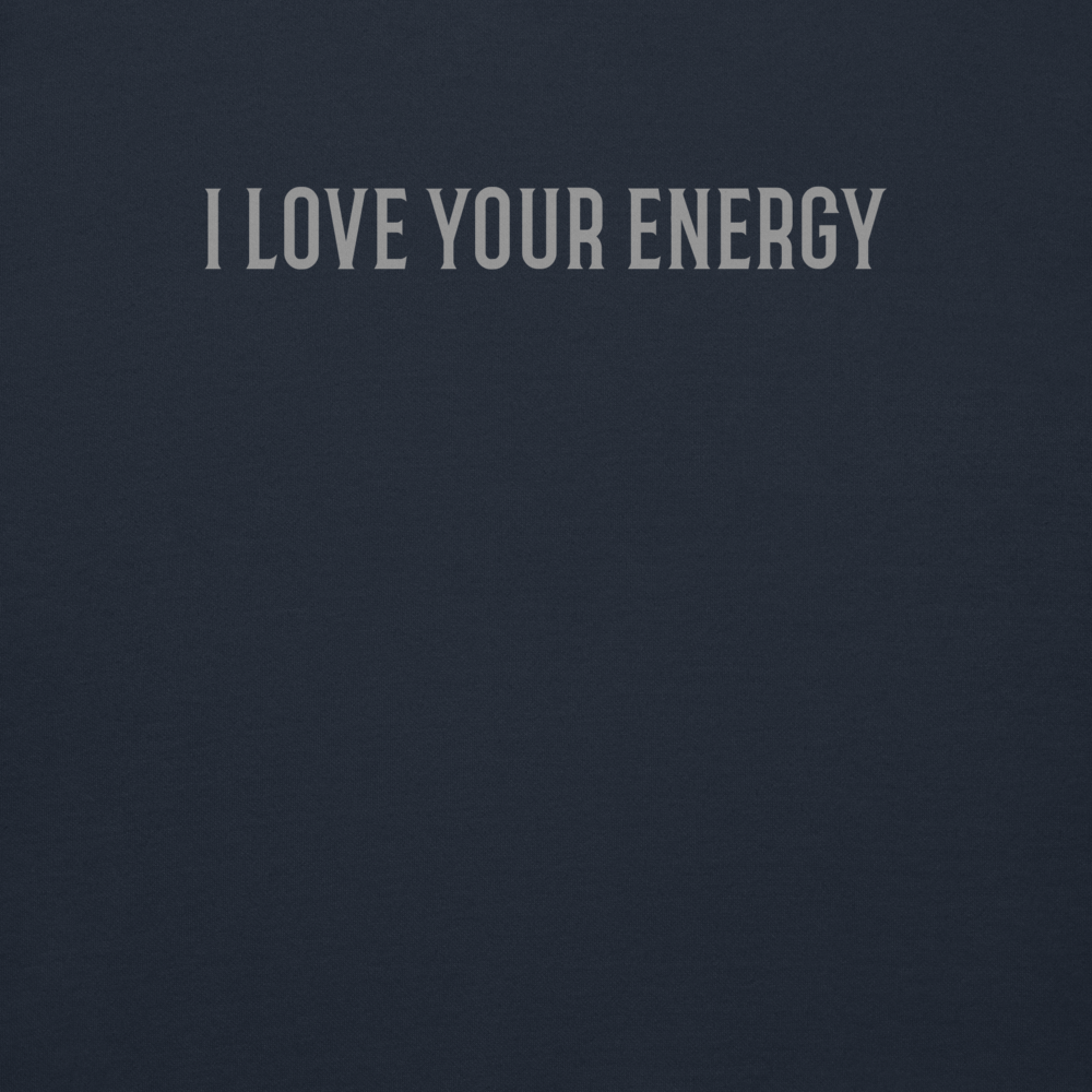 "I love your energy" printed on a navy blazer background