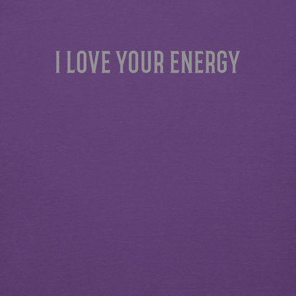 "I love your energy" printed on a purple background