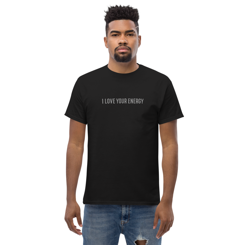 "I love your energy" printed on a black unisex classic tee worn by a male