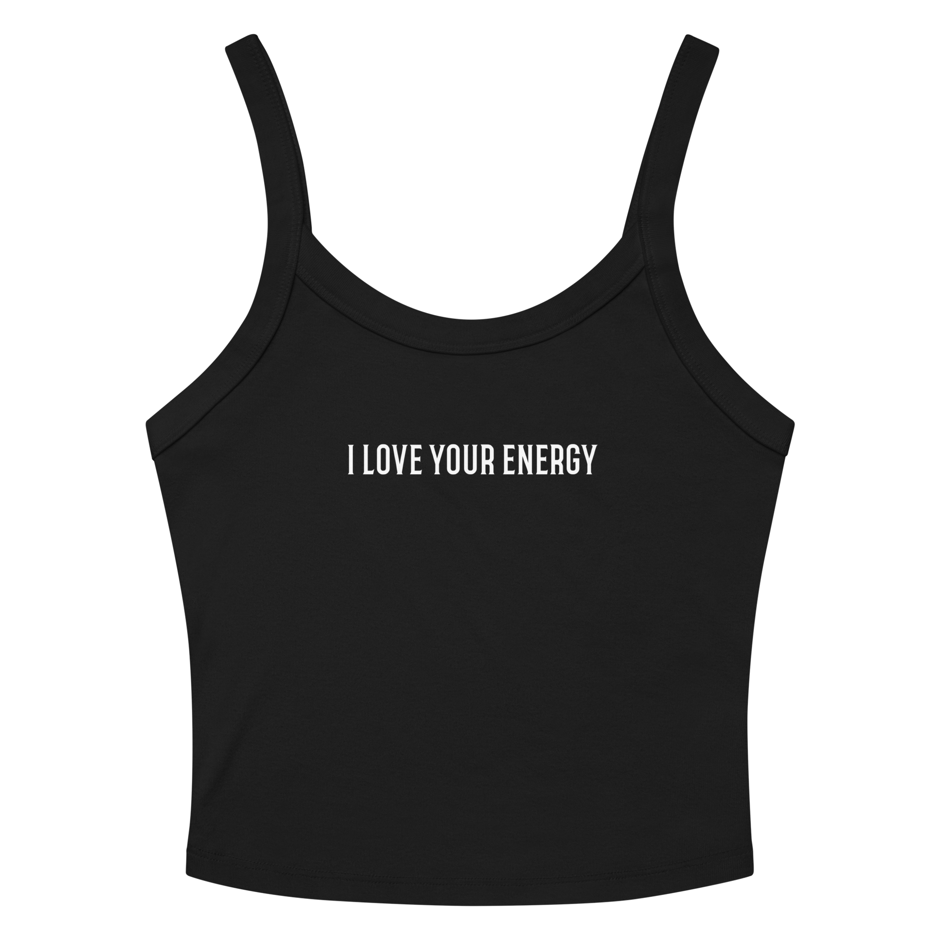 "I love your energy" printed on a solid black blend women's micro-rib tanktop laying on a flat surface amongst sunglasses and shorts