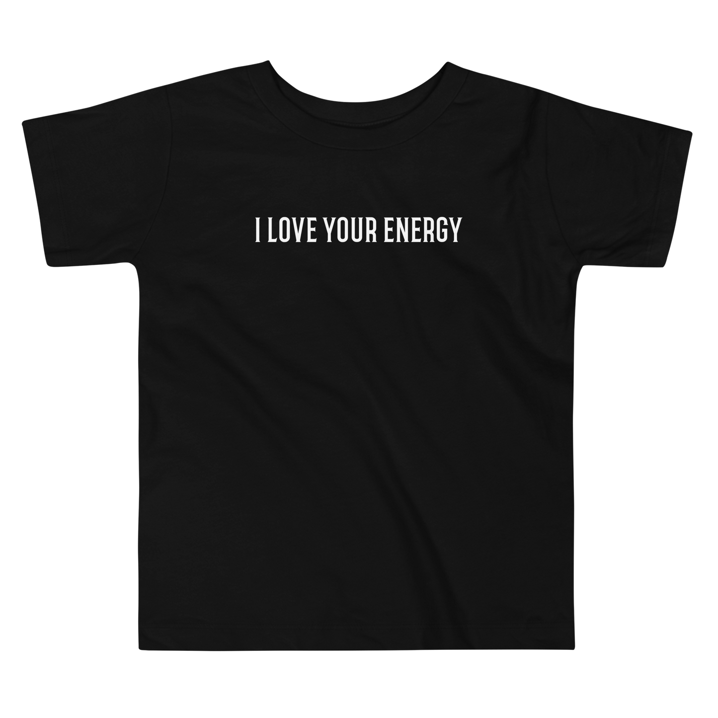 "I love your energy" printed on a black toddler short sleeve tee laying on a flat surface
