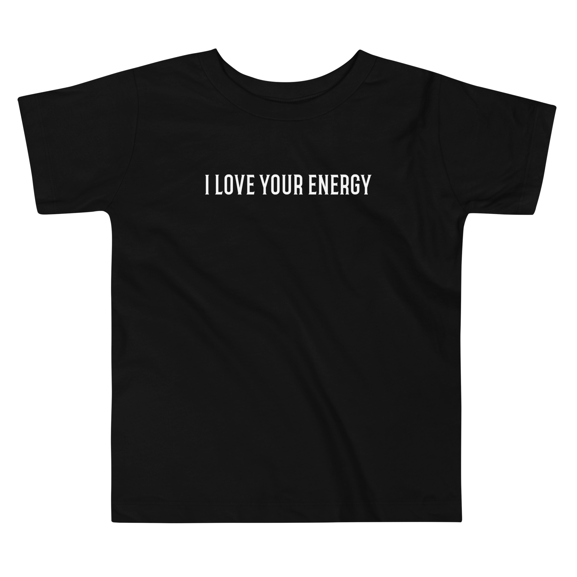 "I love your energy" printed on a black toddler short sleeve tee laying on a flat surface