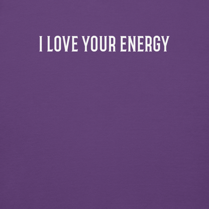 "I love your energy" printed on a purple background
