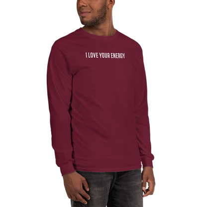 "I love your energy" printed on a maroon men's long sleeve shirt worn by a male