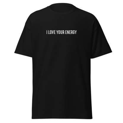 "I love your energy" printed on a black on an invisible body
