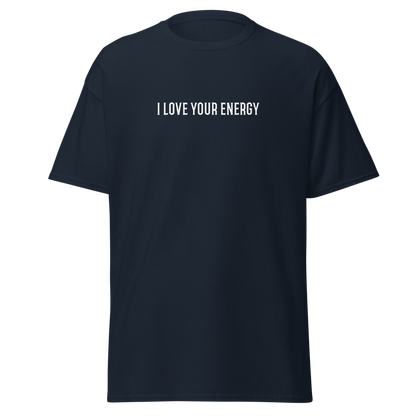 "I love your energy" printed on a navy on an invisible body