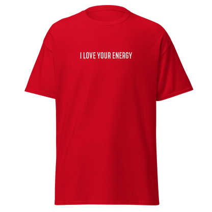 "I love your energy" printed on a red on an invisible body