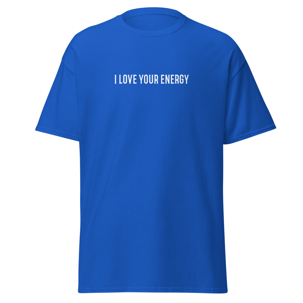 "I love your energy" printed on a royal on an invisible body
